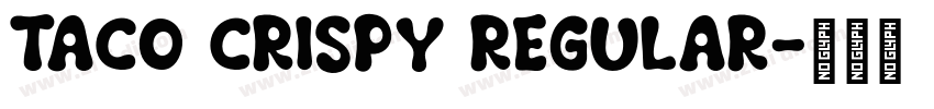 Taco Crispy Regular字体转换